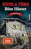 Böse Häuser (Alpen-Krimis 12): Ein Alpen-Krimi | Spannend, kritisch, unterhaltsam: Kluger Regionalkrimi zu einem aktuellen Thema